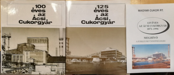 100 éves az ácsi cukorgyár és 125 éves az ácsi cukorgyár könyvek csomagban