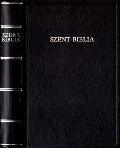 Károli Gáspár (ford.) - Szent Biblia azaz Istennek Ó és Új Szövetségében foglaltatott egész Szent Írás