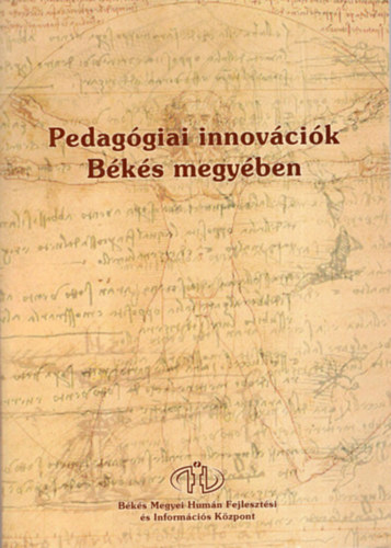 Fekete Gabriella, Gyurk Edit, Szenogrdi Pter - Pedaggiai innovcik Bks megyben