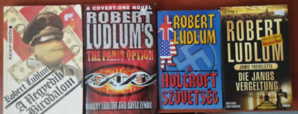 Robert Ludlum - 4db Robert Ludlum együtt: A Holcroft szövetség,A Negyedik Birodalom - Holcroft küldetése,Die Janus-Vergeltung,The Paris Option