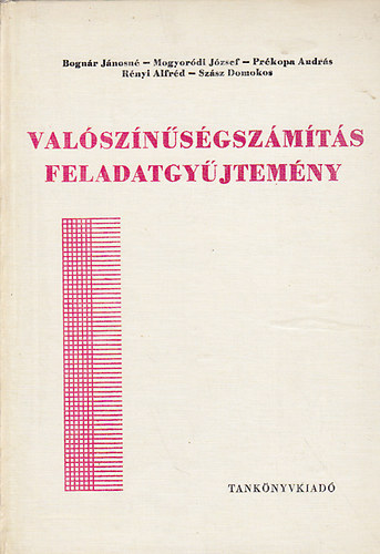 Bognr-Mogyordi-Prkopa-Rnyi - Valsznsgszmts feladatgyjtemny