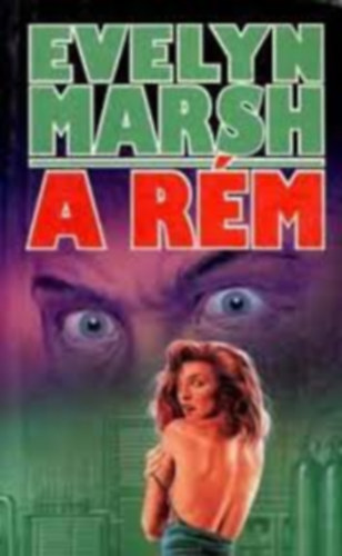 Evelyn Marsh - 5 db. Evelyn Marsh könyv: A rém - A szanatórium rejtélye - Az álarc lehull - Gyilkosság a Tivoliban - Ne add könnyen az életed