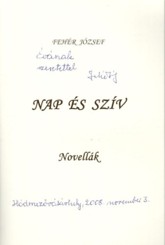 Fehr Jzsef - Nap s szv - Novellk - dediklt