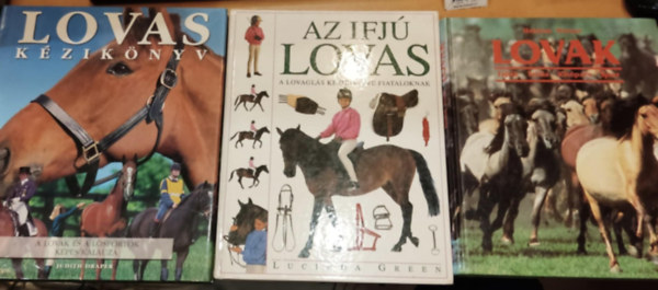 Heidrun Werner, Lucinda Green, Judith Draper - 3 db lovassport: Lovak: fajtk, tarts, kikpzs, sport + Az ifj lovas (A lovagls kziknyve fiataloknak) + Lovas kziknyv (A lovak s a lsportok kpes kalauza)