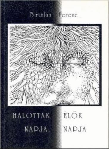 Birtalan Ferenc - Halottak napja, �l�k napja