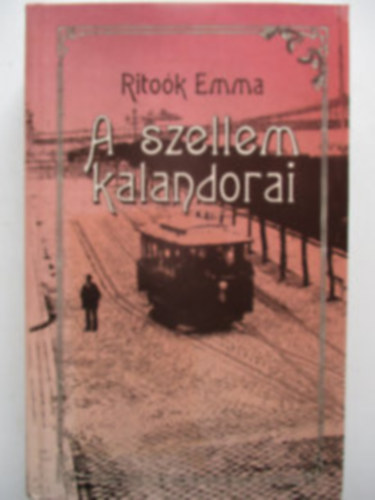 Rito�k Emma - A szellem kalandorai