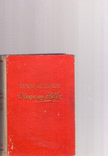 Claude Houghton - Vissza az életbe