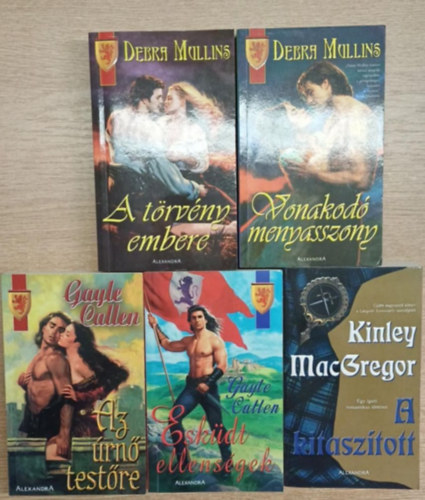 Debra Mullins, Gayle Callen, Kinley MacGregor - 5 db romantikus ktet: A trvny embere - Vonakod menyasszony - Az rn testre - Eskdt ellensgek - A kitasztott