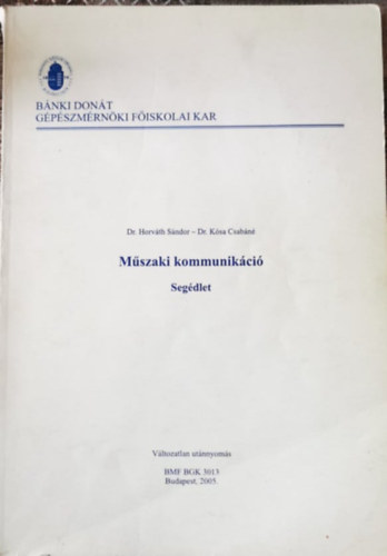 Dr. Horvth Sndor, Dr. Ksa Csabn - Mszaki kommunikci segdlet