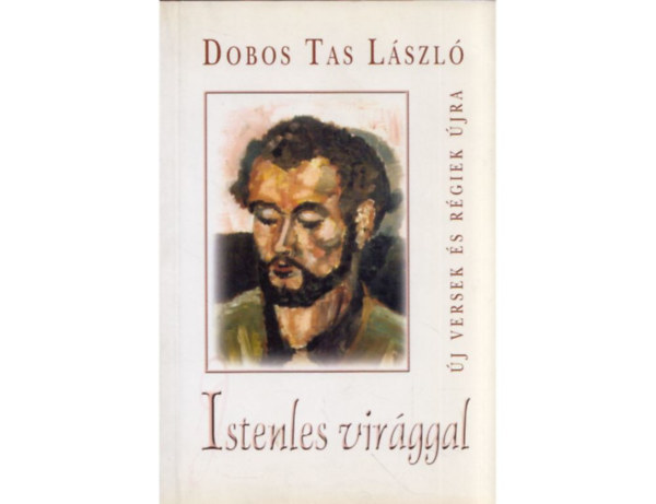 Dobos Tas László - Istenles virággal