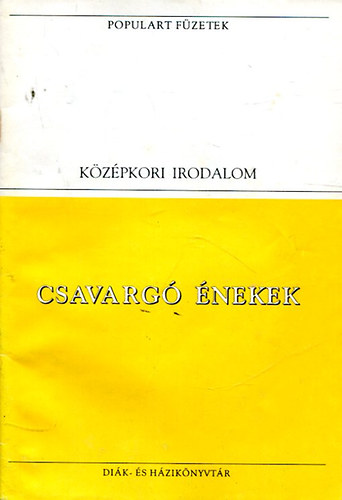 K�z�pkori irodalom - Csavarg� �nekek (Populart f�zetek)