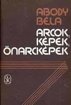Abody B�la - Arcok, k�pek, �narck�pek