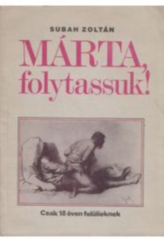 Subah Zoltán - Márta, folytassuk!