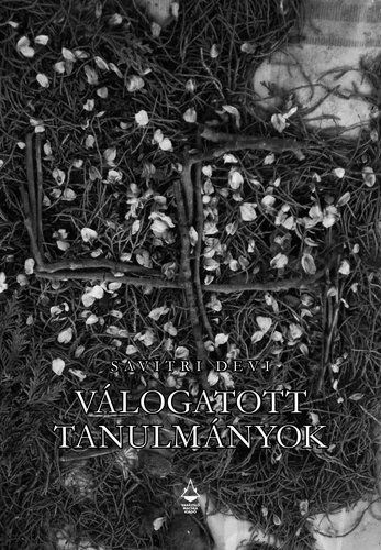 Varzsl Macska kiad, Savitri Devi - Vlogatott tanulmnyok (Savitri Devi)