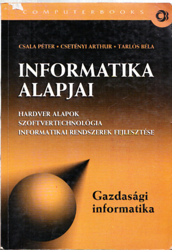 Tarls B., Csetnyi A.,Csala P - Informatika alapjai