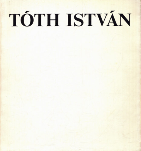 Ablaka Istvn (szerk.) - Tth Istvn (Ablaka Istvn szerk.)