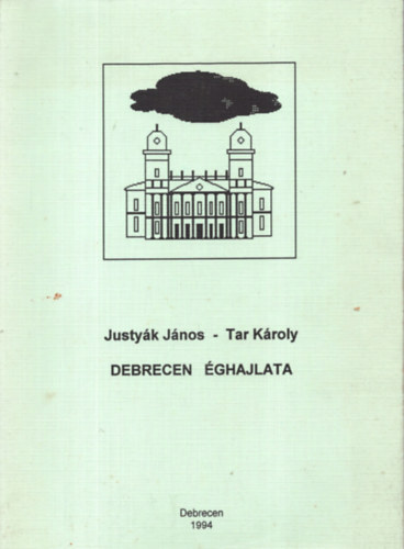Justyák János; Tar Károly - Debrecen éghajlata