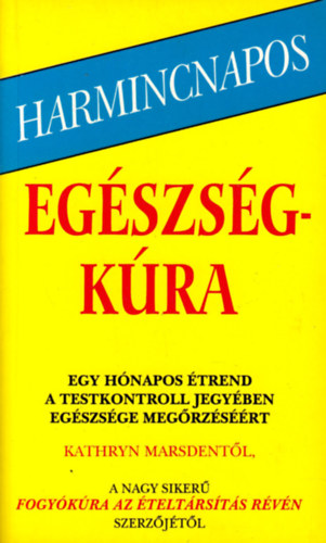 Kathryn Marsden - Harmincnapos egszsgkra