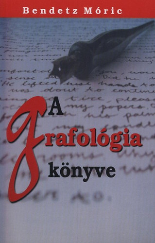 Bendetz Móric - A grafológia könyve