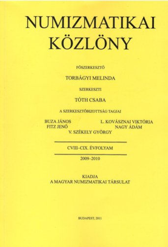 Torbgyi Melinda (szerk.) - Numizmatikai kzlny 2009-2010