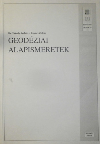 Dr. Tokody Andrs, Kovcs Zoltn - Geodziai alapismeretek - jegyzet