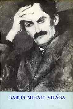 Laczk� Andr�s (szerk.) - Babits Mih�ly vil�ga