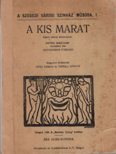 Giovacchino Forzano - A kis Marat - Opera hrom felvonsban