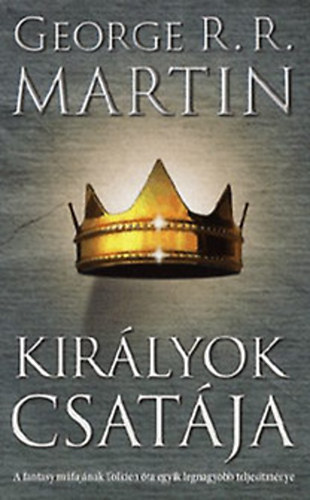 George R. R. Martin - Kir�lyok csat�ja - A T�z �s J�g dal�nak m�sodik k�nyve