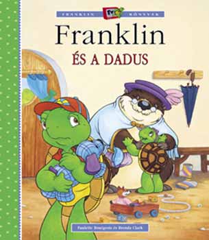 Paulette Bourgeois, Brenda Clark - Franklin �s a dadus