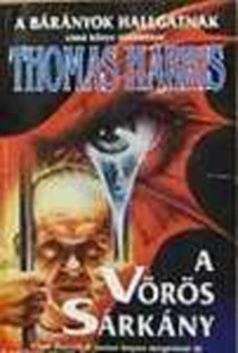 Thomas Harris - A Vörös Sárkány