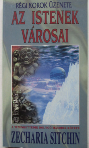 Zecharia Sitchin - Az istenek v�rosai