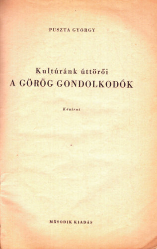Puszta Gyrgy - Kultrnk ttri - A grg gondolkodk