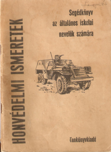 Dr. Bod Lszl - Honvdelmi ismeretek (Segdknyv az ltalnos iskolai nevelk szmra)