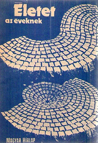 P�los Mikl�s (szerk.) - �letet az �veknek