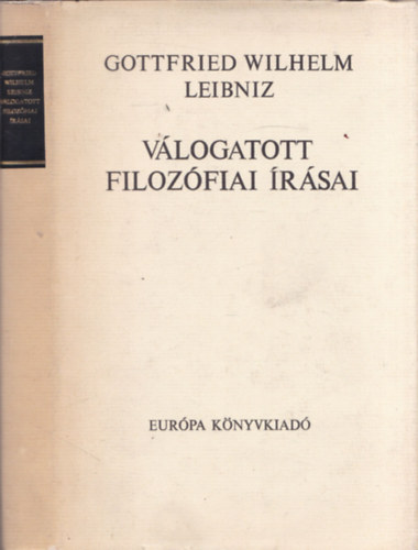 Gottfried Wilhelm Leibniz - Leibniz válogatott filozófiai írásai