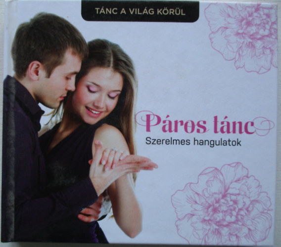 Szentirmai Dra (szerk.) - Pros tnc- Szerelmes hangulatok