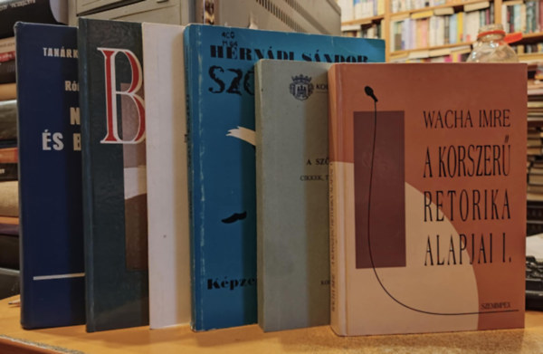 Wacha Imre, H. Varga Gyula, Herndi Sndor, Rnai Bla, Kerekes Lszl - 6 db Nyelvszet: A korszer retorika alapjai I.; A szveg s hangzsa; Nyelv s kommunikci; Beszdmvels; Sz-beszd; Nyelvmvels s beszdtechnika
