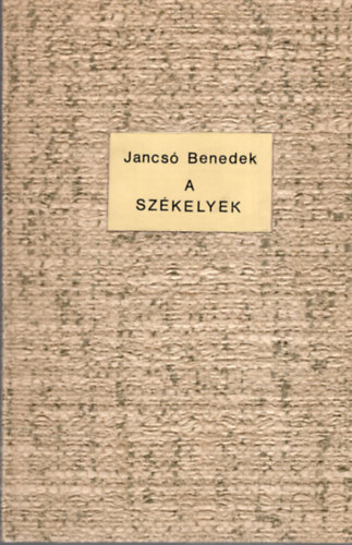 Jancs Benedek - A szkelyek