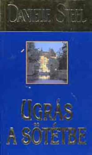 Danielle Steel - Ugrs a sttbe (FORDT Glvlgyi Judit)