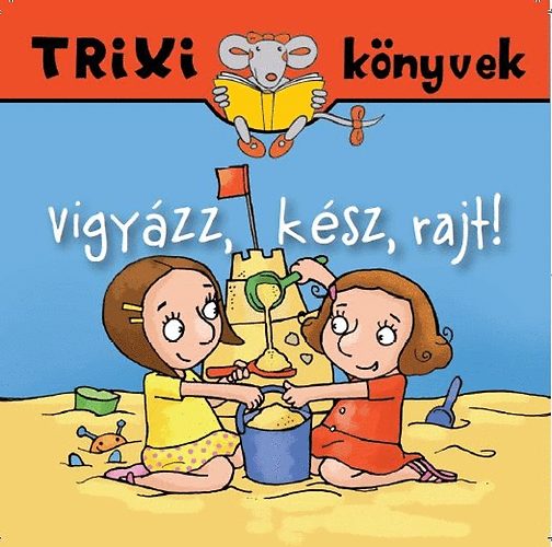 Miklya Zsolt; Miklya-Luzsnyi Mnika - Vigyzz, ksz, rajt!