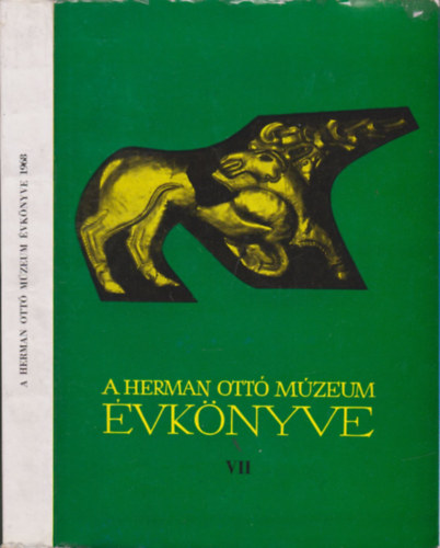 Komromy Jzsef (szerk.) - A Herman Ott Mzeum vknyve VII.