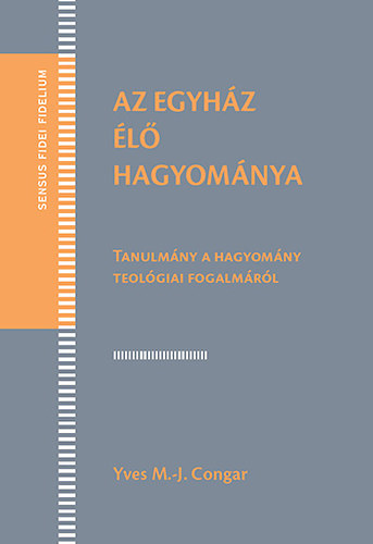 Congar, Yvesm.-j. - Az Egyház élő hagyománya