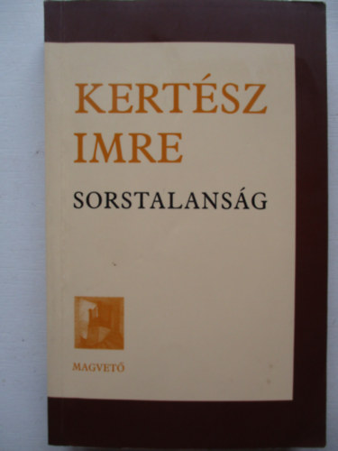 Kertsz Imre - Sorstalansg