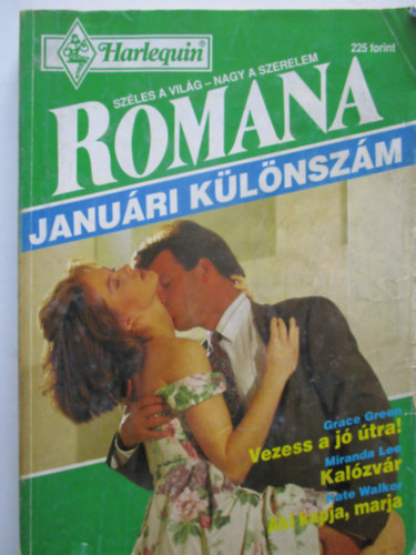Grace Green - miranda Lee - Kate Walker - Romana klnszm 1995/1. (Vezess a j tra! + Kalzvr + Aki kapja, marja)