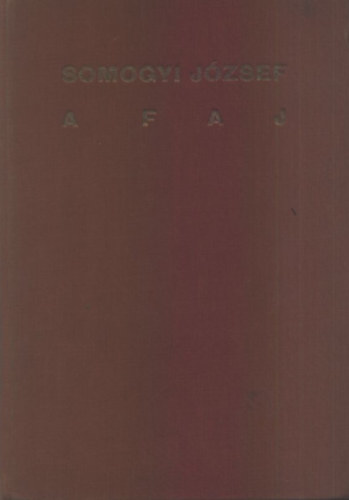 Somogyi Jzsef - A faj