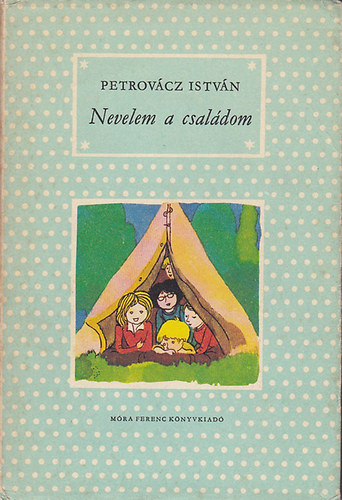 Petrov�cz Istv�n - Nevelem a csal�dom