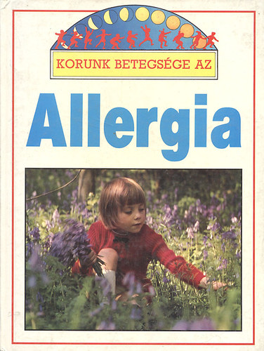 T. Dr. White - Korunk betegs�ge az allergia