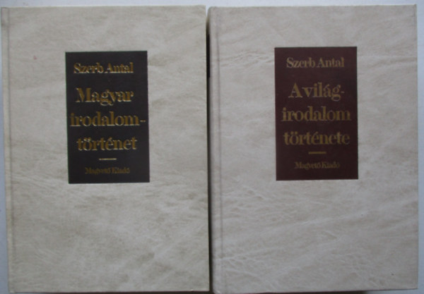 Szerb Antal - A világirodalom története + Magyar irodalomtörténet