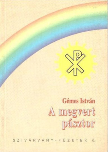 G�mes Istv�n - A megvert p�sztor (Sziv�rv�ny-f�zetek 6.)