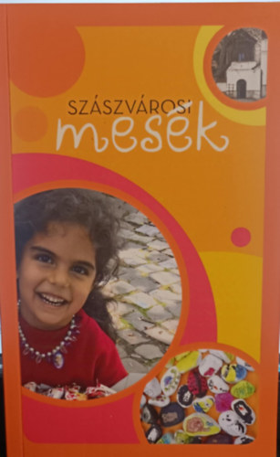 Alberti Zsuzsanna, Antalovics Jadranka, Csiks Dniel - Szszvrosi mesk